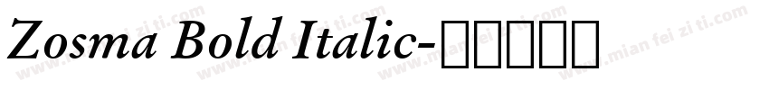 Zosma Bold Italic字体转换